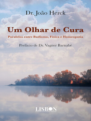 cover image of Um Olhar de Cura--Paralelos entre Budismo, Física e Homeopatia
